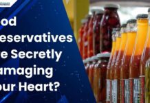 Researchers Link Widely Used Food Preservatives to Higher Heart Disease Risk