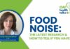 Food Noise: How to Tell if You Have it + the Latest Research - Health Talks