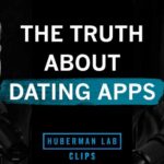 Science of Attraction: Why Dating Apps Are Lying to You The Truth About Dating Apps | Dr. Paul Eastwick & Dr. Andrew Huberman
