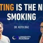 Sitting Is the New Smoking with Dr. Keith Diaz